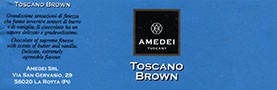 Toscano brown, Amedei SRL, La Rotta, Italy