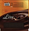 Love, Chocolate with hazelnuts, 100g, 07.10.2013, Cagla Sekerli Mamuller San, Hendek, Sakarya, Turkey